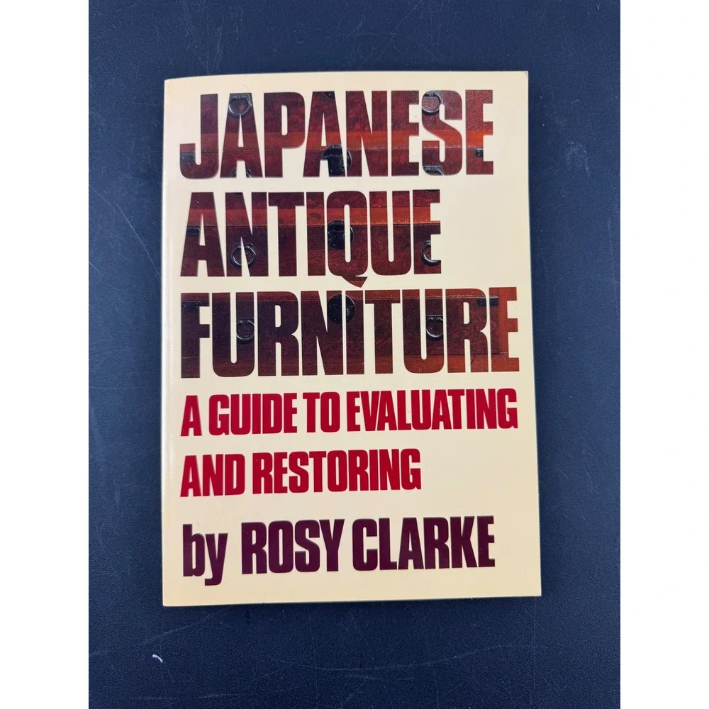 Japanese Antique Furniture Guide Evaluating Restoring Rosy Clarke 1988